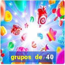 grupos de 40 dezenas da quina